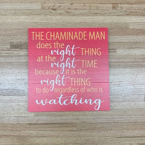 The Chaminade Man Sign - Does the Right Thing - Red -